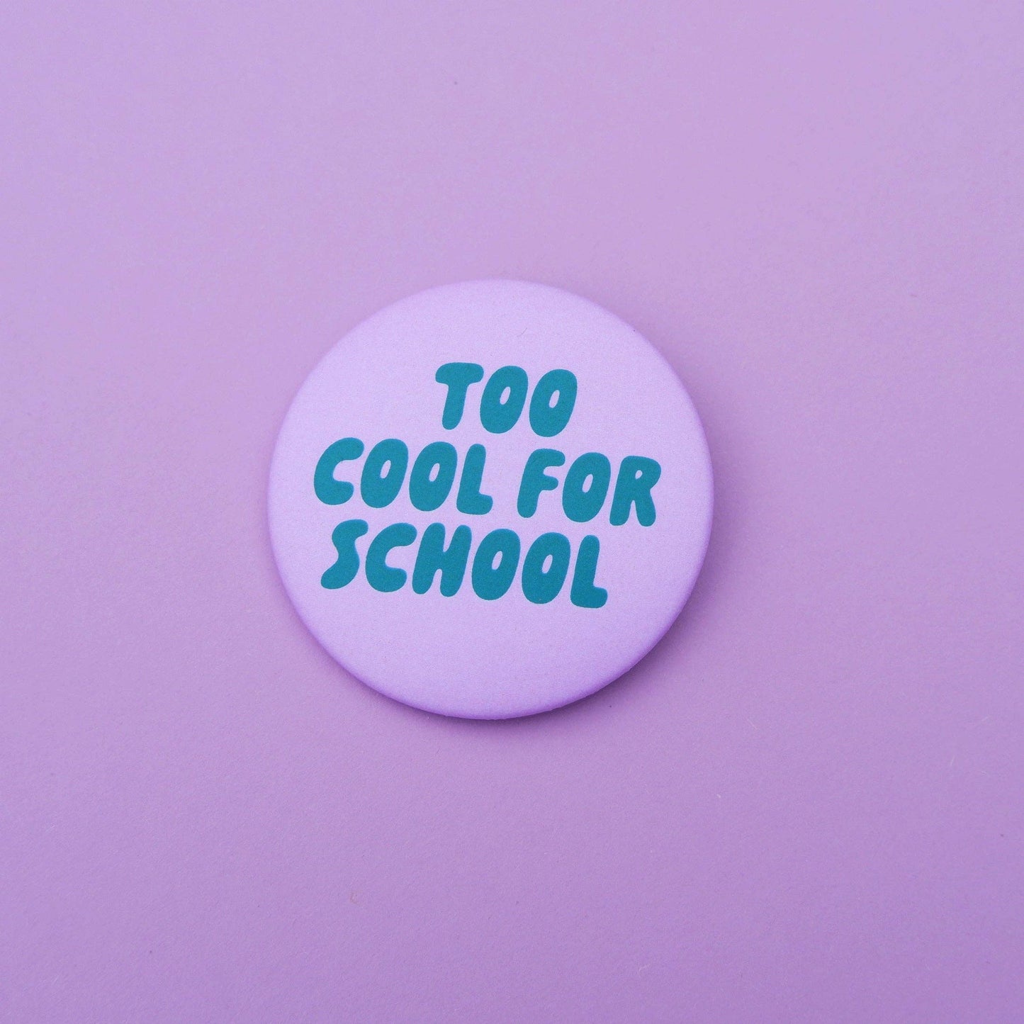 BUTTON • TOO COOL FOR SCHOOL • FLIEDER GRÜN