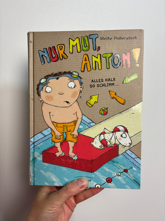 Nur Mut, Anton!