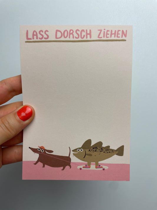 Lass Dorsch Ziehen • Block
