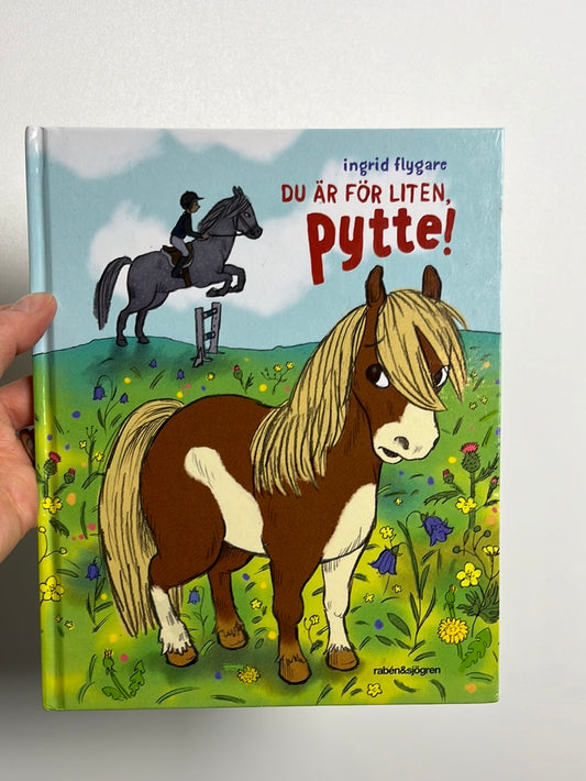 Du är for liten, pytte!