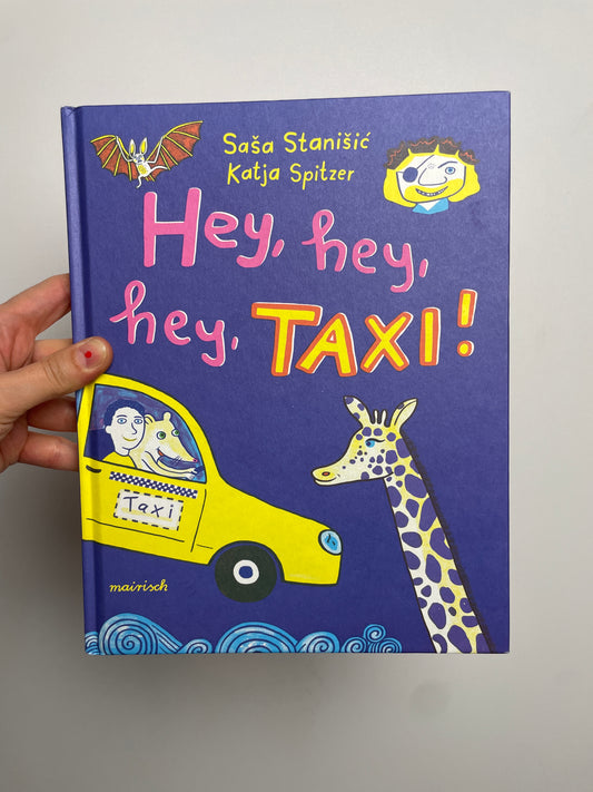 Hey, hey, hey, Taxi! • mairisch