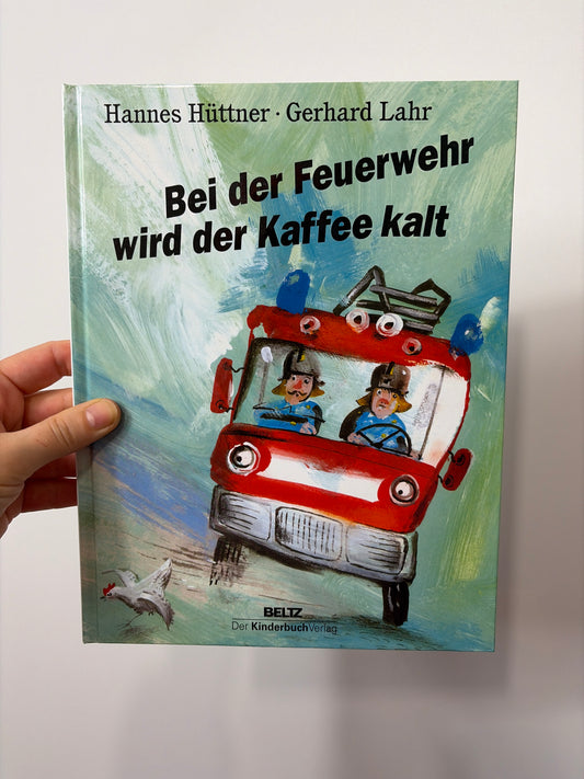 BUCH • BEI DER FEUERWEHR WIRD DER KAFFEE KALT • BELTZ