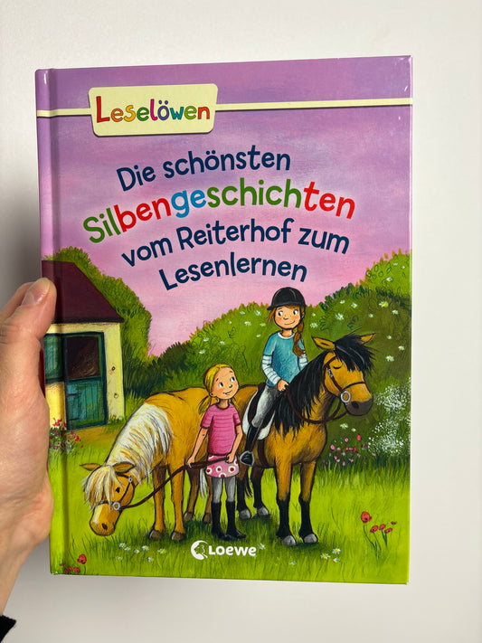 Die schönsten Silbengeschichten vom Reiterhof zum Lesenlernen• Leselöwen• loewe